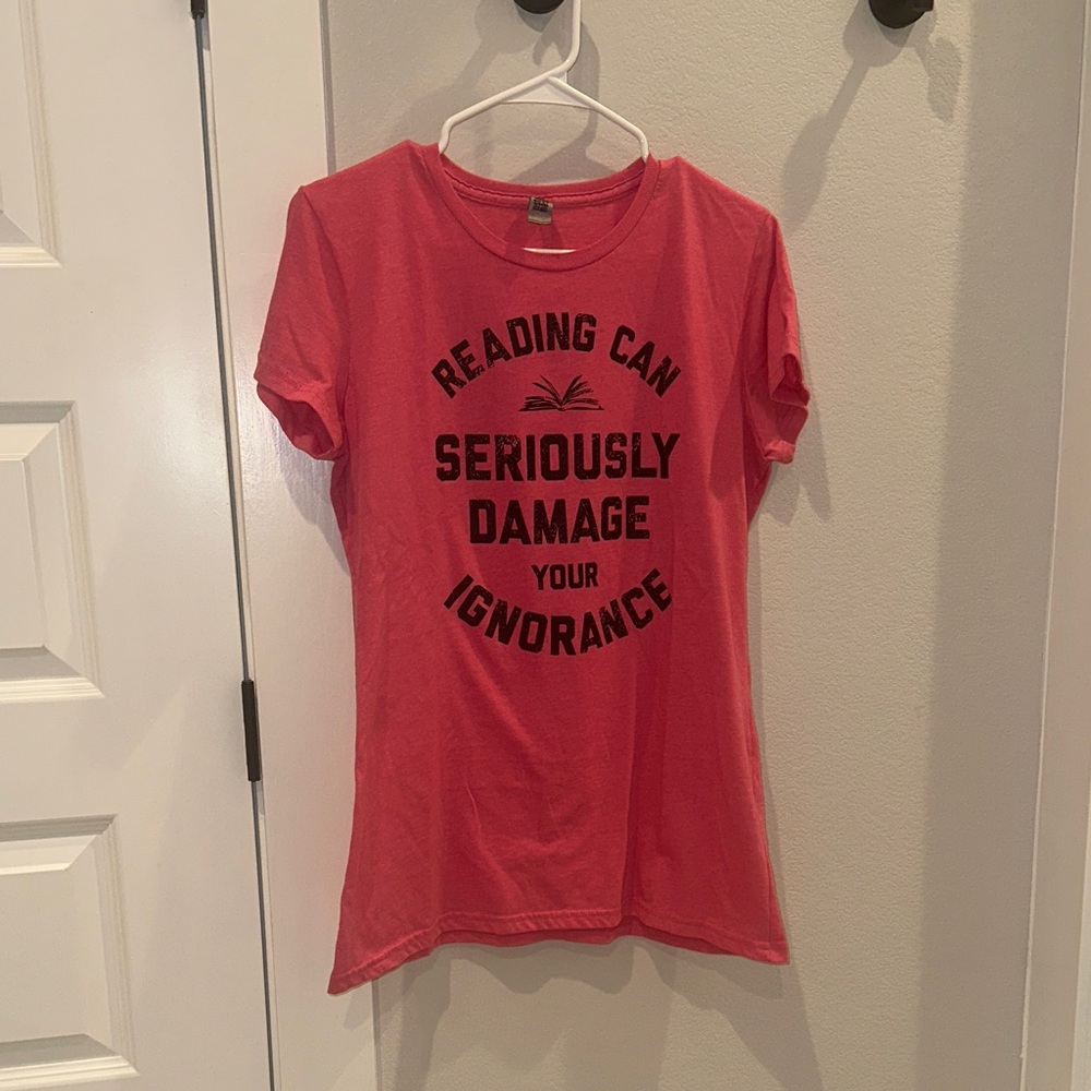 EUC Women's Size L Large Pink Funny Reading Can Damage Ignorance Graphic Tee